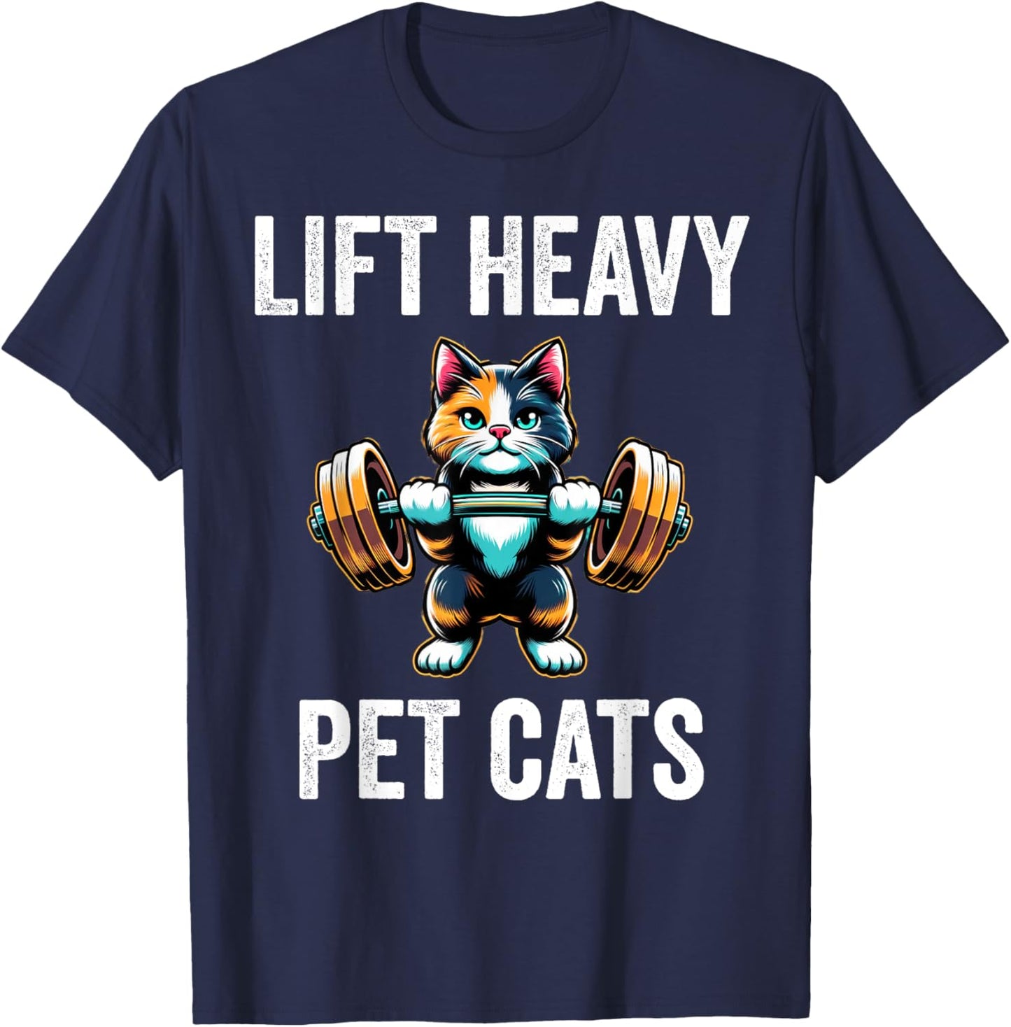 Lift Heavy Pet Cats Funny Gym Workout Weight Lifter T-Shirt - T-Shirt | Navy
