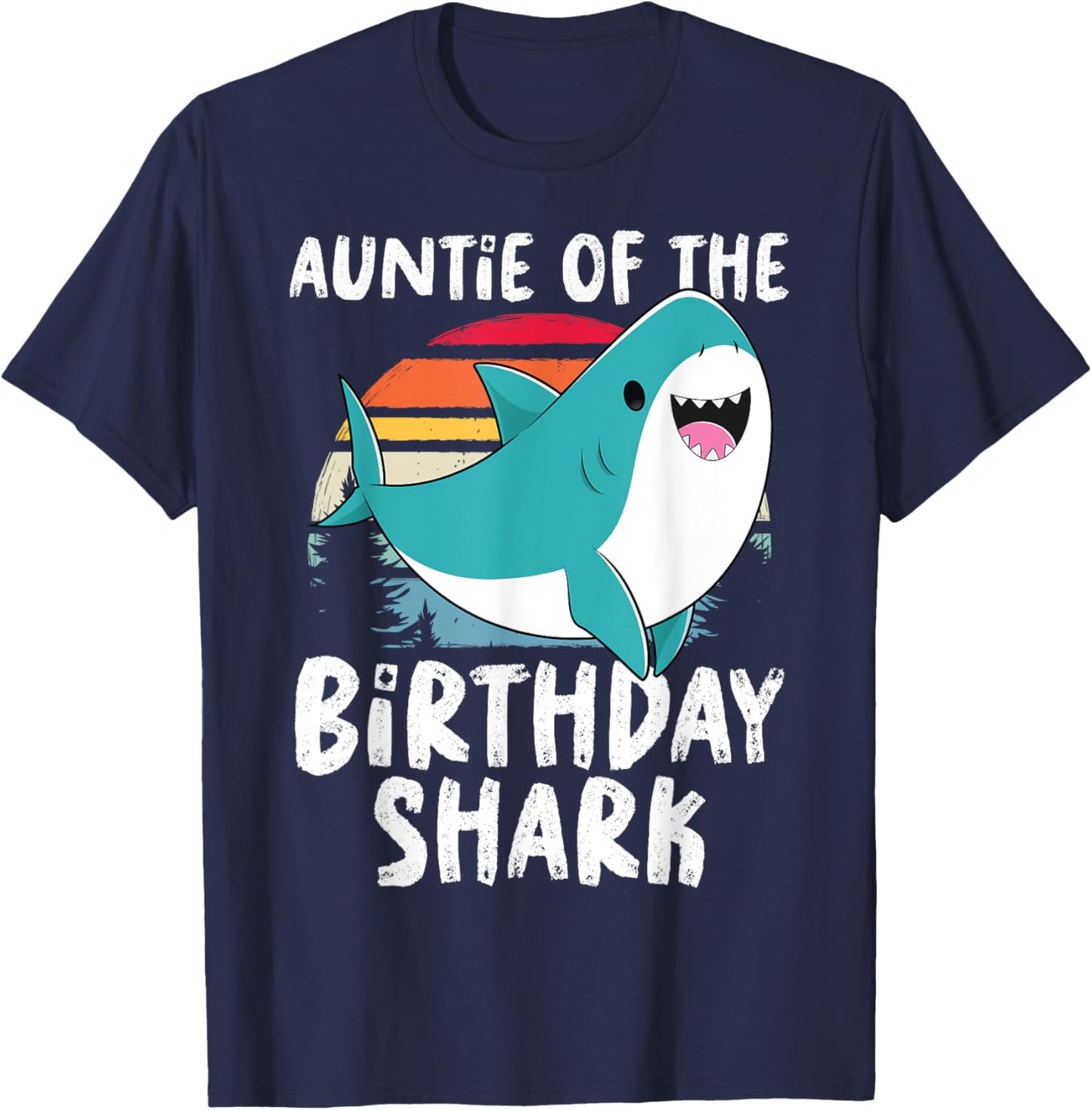 Auntie Of The Shark Birthday Shirt Funny Birthday Matching T-Shirt - T-Shirt | Navy