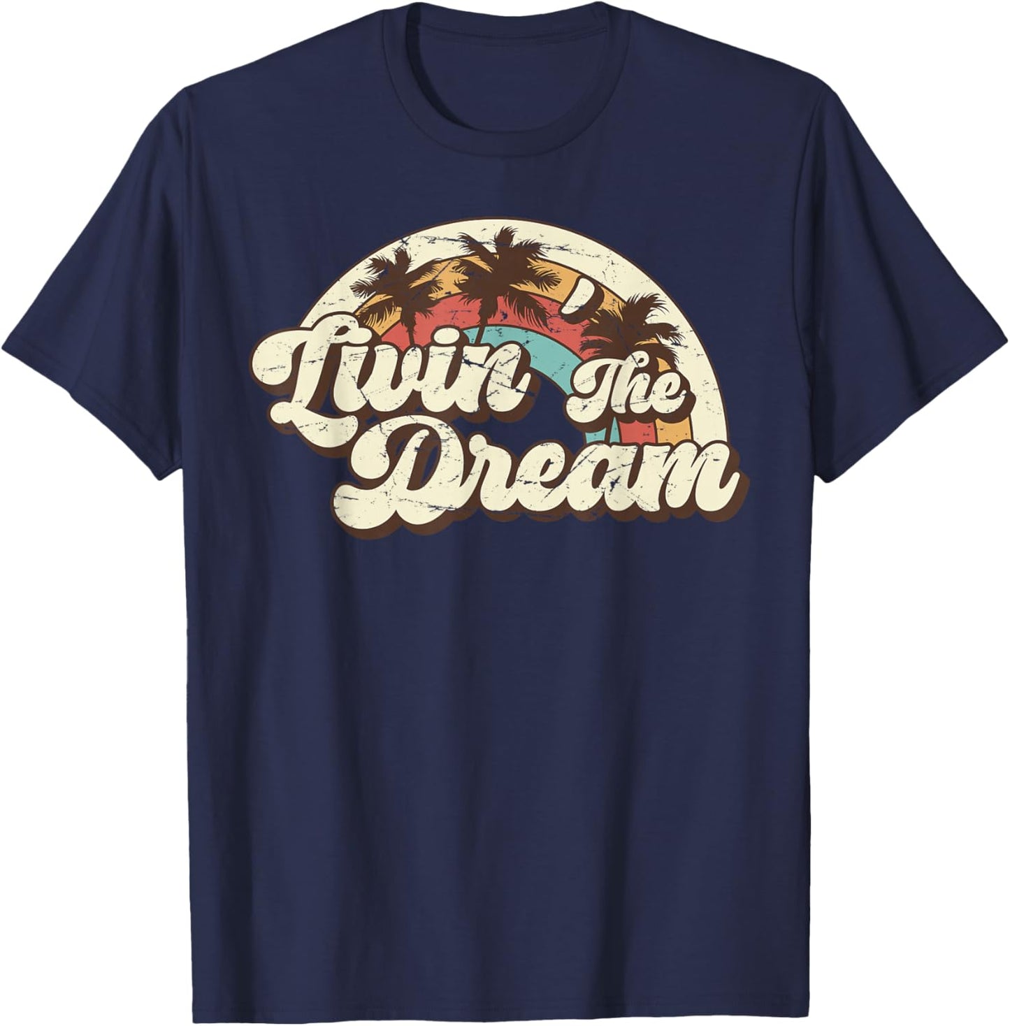 Livin´ The Dream Vintage 70s 80s Retro T-Shirt - T-Shirt | Navy