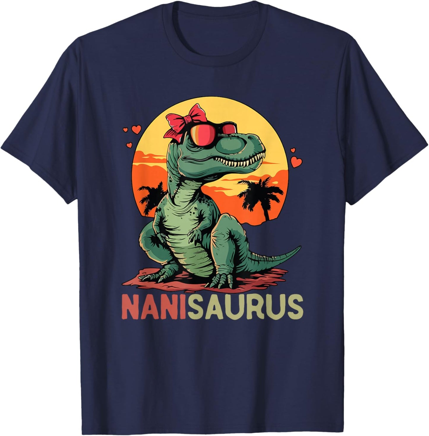 NaniSaurus Dino Dinosaur Nani-Saurus T-Rex Mother's Day Trex T-Shirt - T-Shirt | Navy