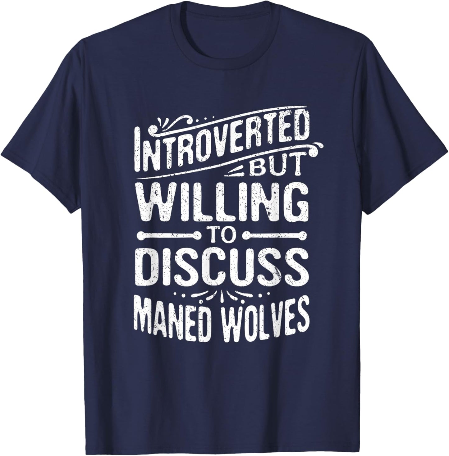 Introverted But Willing To Discuss Maned Wolves Funny T-Shirt - T-Shirt | Navy