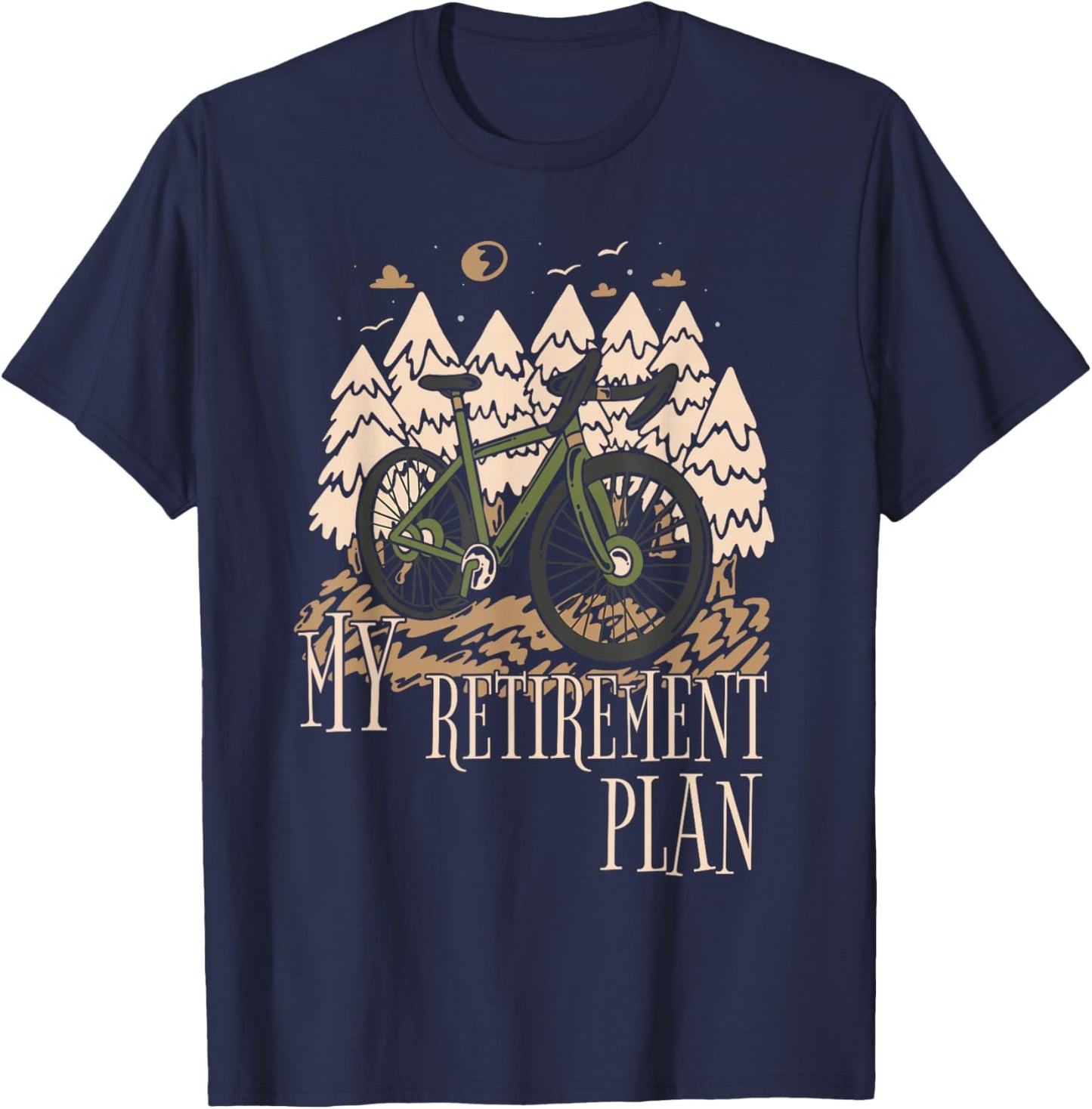 My Retirement Plan Funny Bike Riding Rider Retired Cyclist T-Shirt - T-Shirt | Navy
