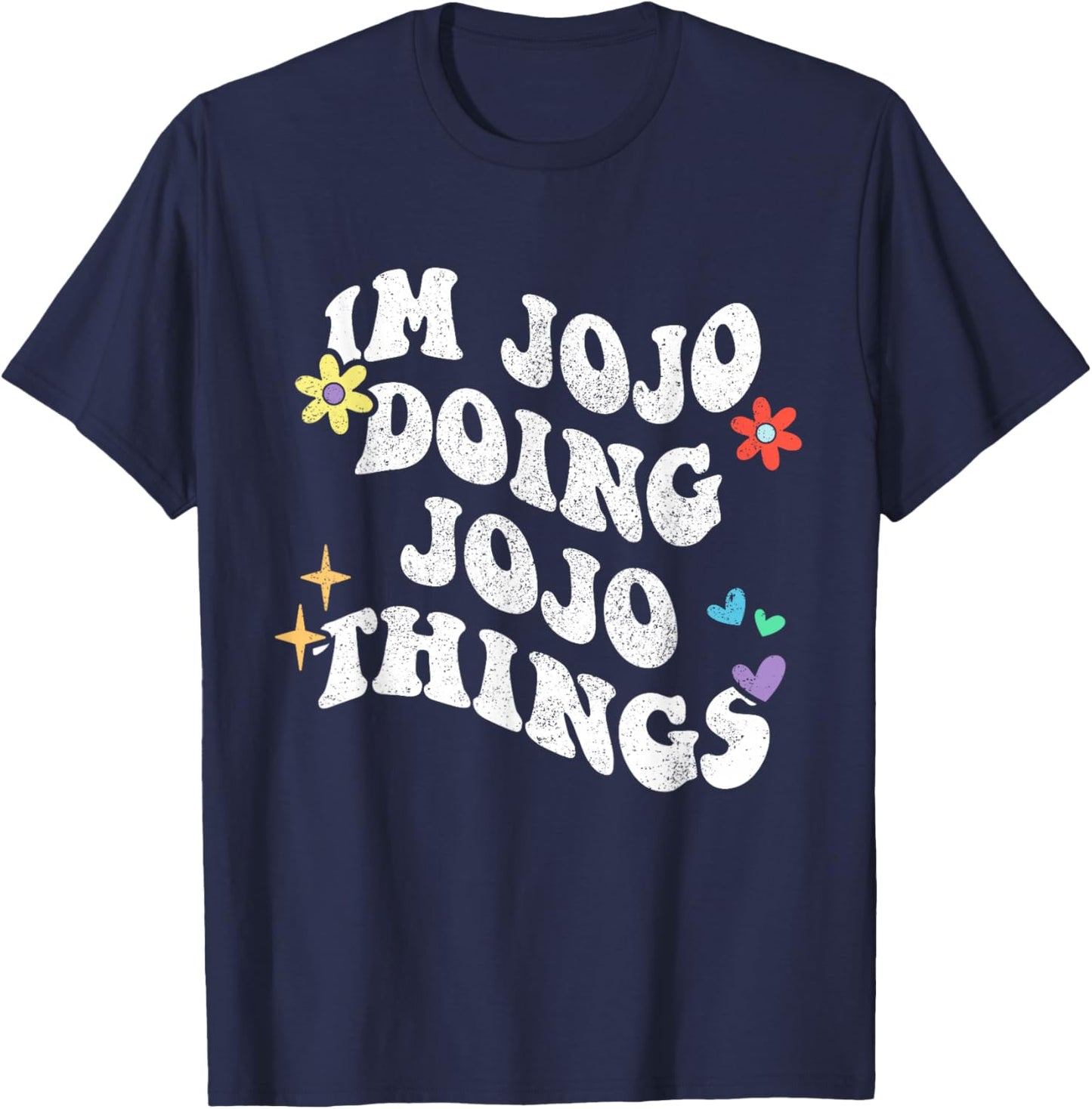 Retro Groovy I'm Jojo Doing Jojo Things Funny Mother's Day T-Shirt - T-Shirt | Navy