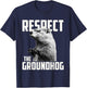 Groundhog Day Shirts Respect The Groundhog Ground Hog Day T-Shirt - T-Shirt | Navy