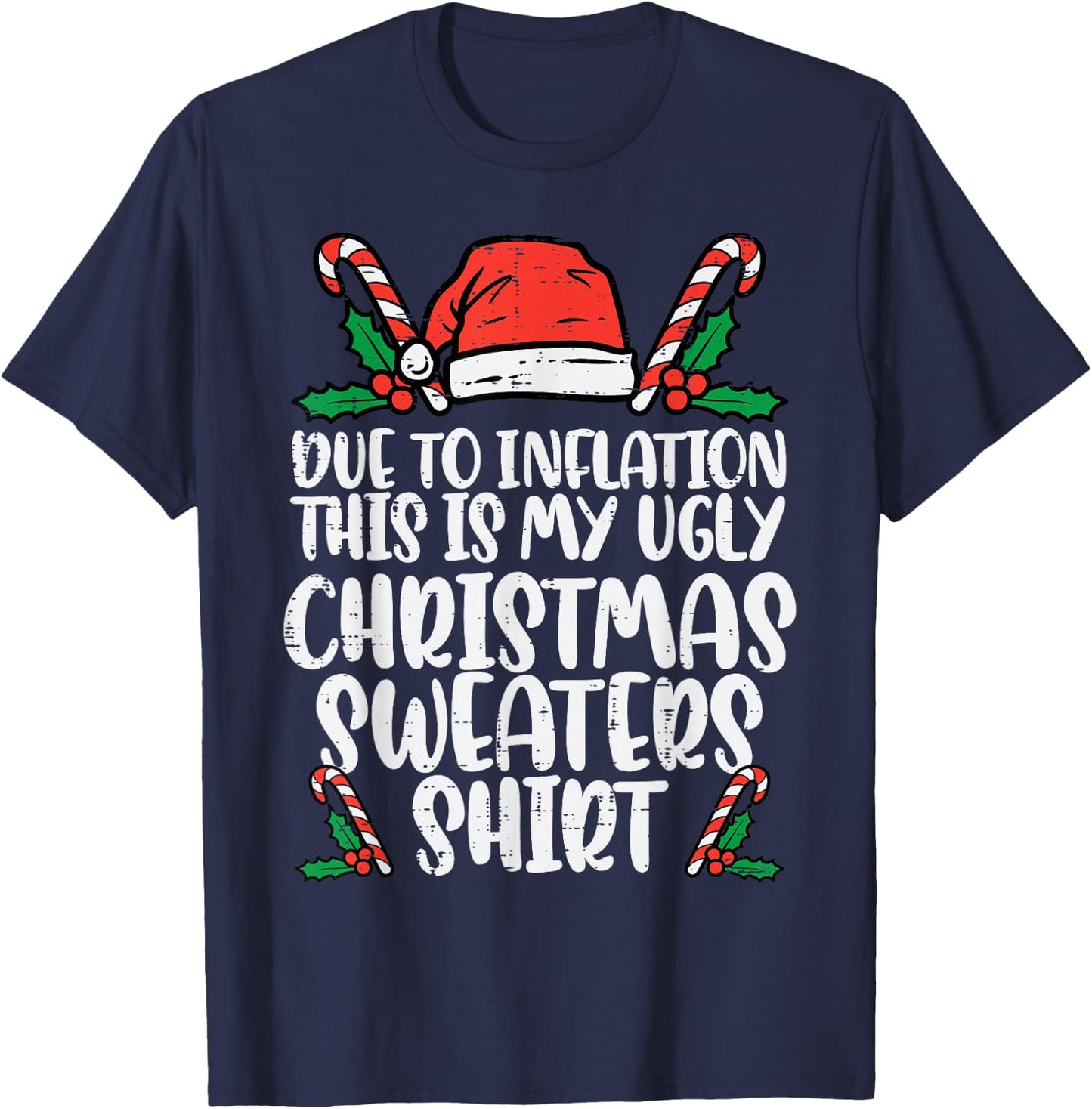 Due to Inflation Funny Christmas Sweater Xmas Men Women Kids T-Shirt - T-Shirt | Navy