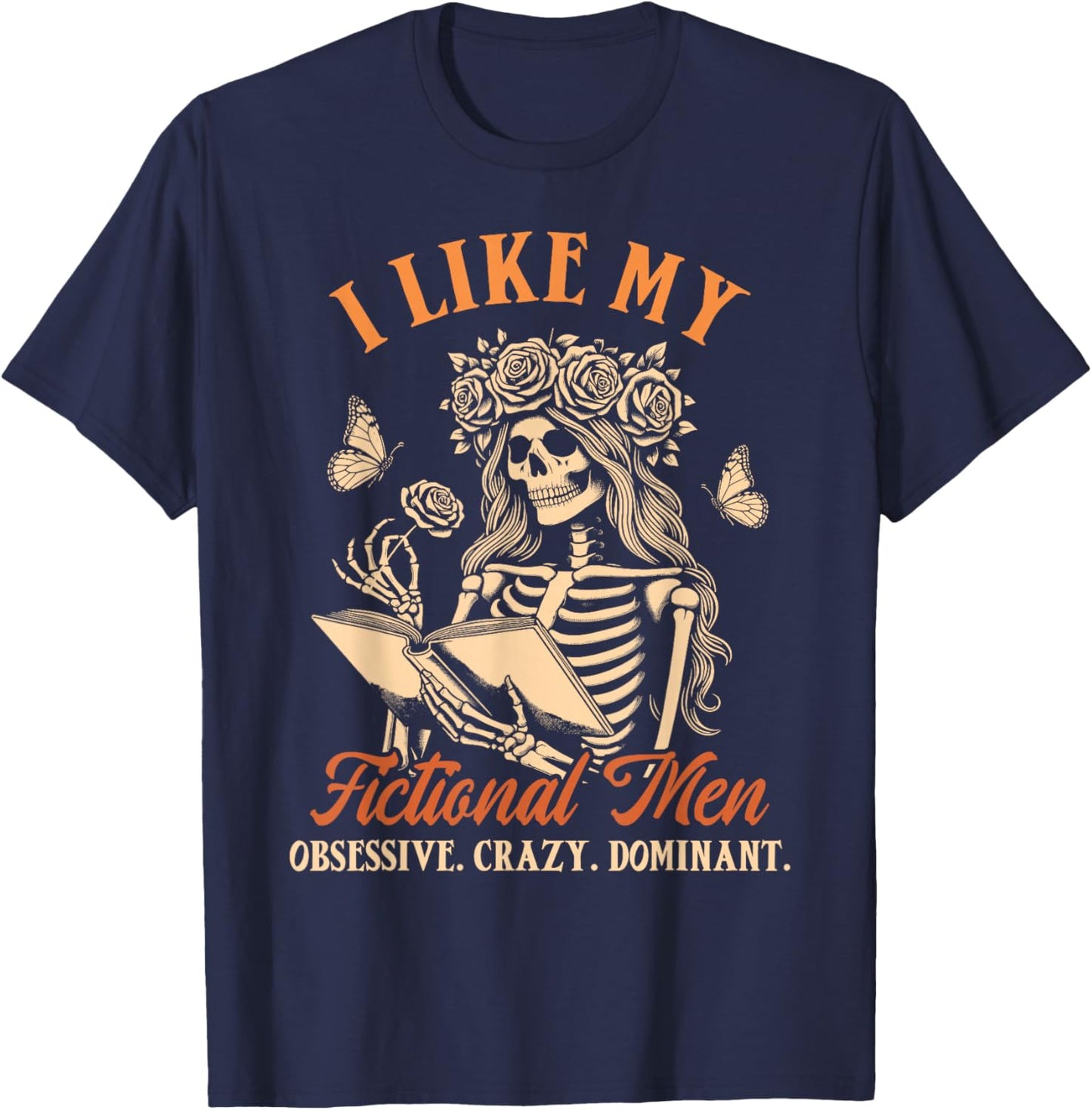 Smut Reader Spicy Book Dark Romance I Like My Fictional Men T-Shirt - T-Shirt | Navy