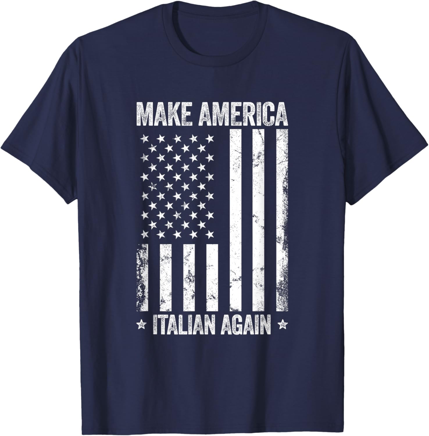 Make America Italian Again Funny US Flag Patriotic Party Men T-Shirt - T-Shirt | Navy