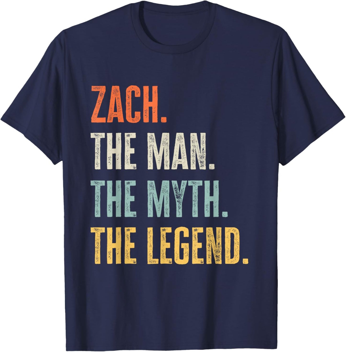 Zach The Best, Man Myth Legend, Funny Best Name Zach T-Shirt - T-Shirt | Navy