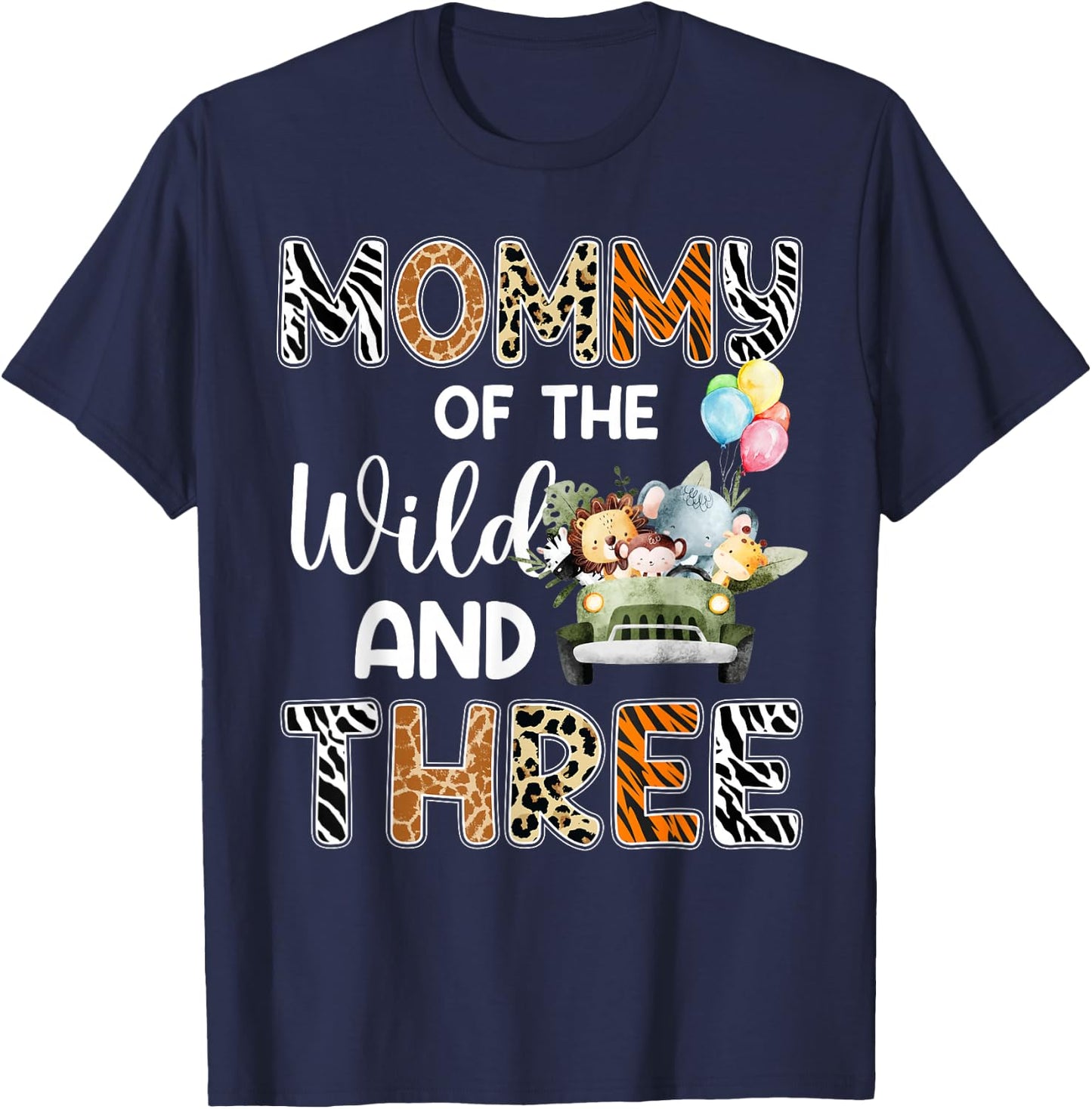Mommy Of The Wild and Three 3 Birthday Zoo Safari Jungle T-Shirt - T-Shirt | Navy