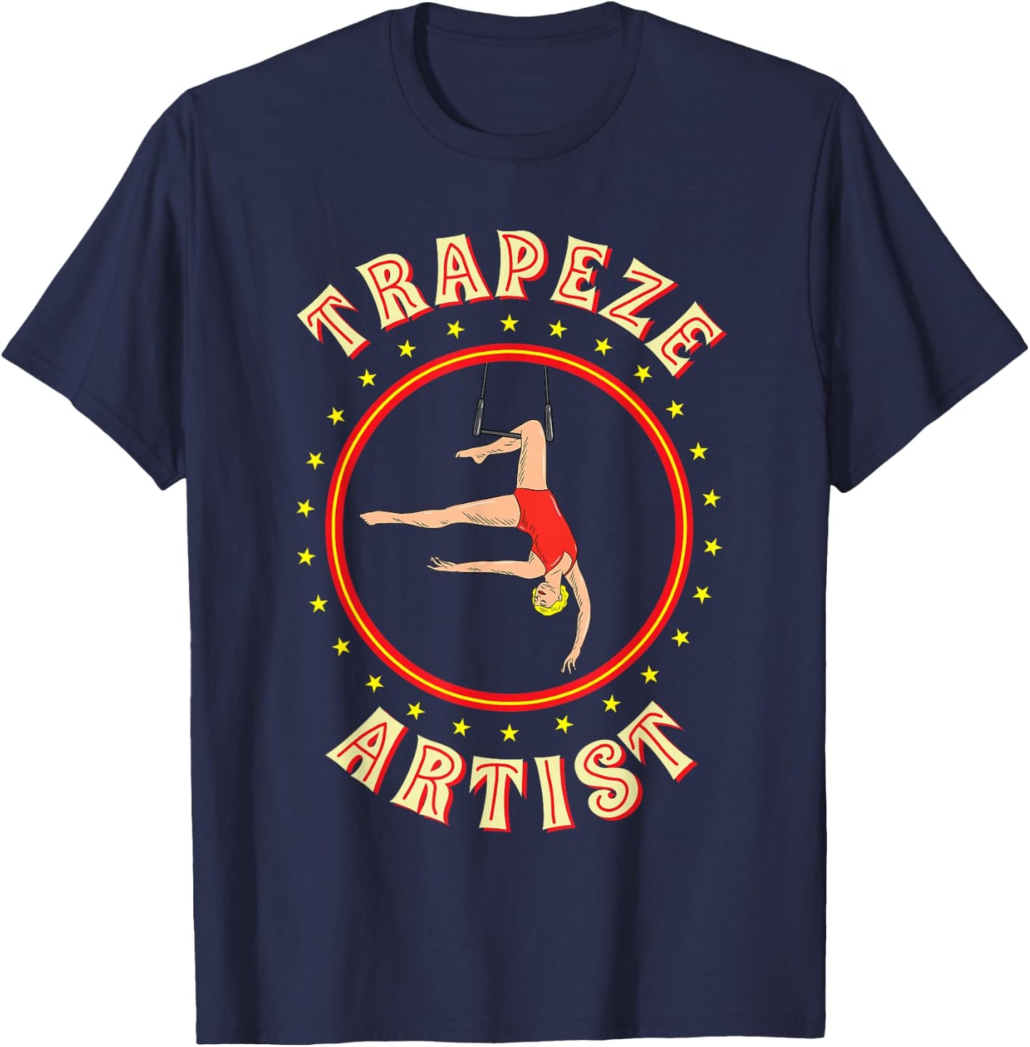 Trapeze Artist Circus Trapeze Artist Costume T-Shirt - T-Shirt | Navy