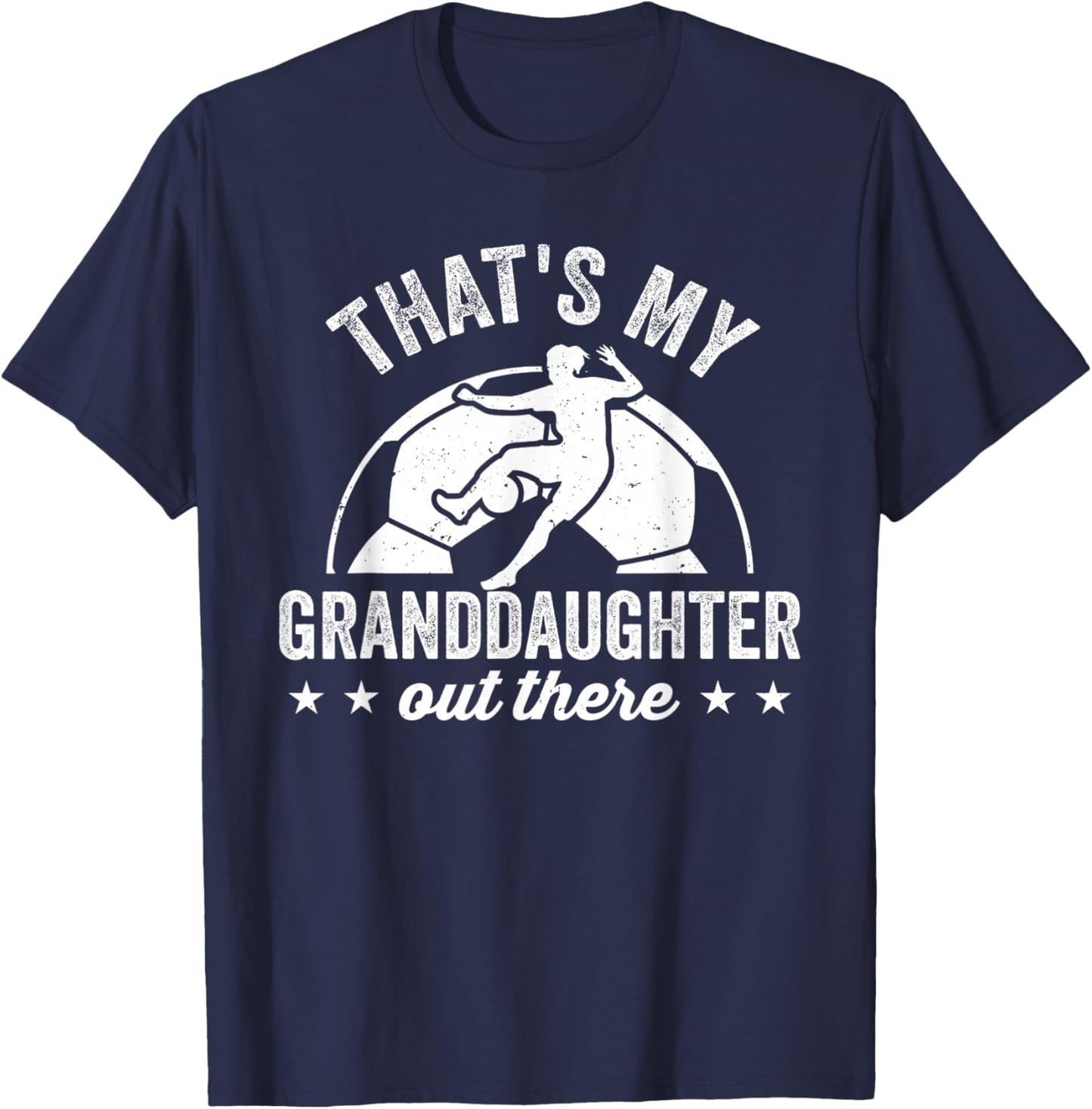 That's My Granddaughter Out There Funny Soccer Player Women T-Shirt - T-Shirt | Navy