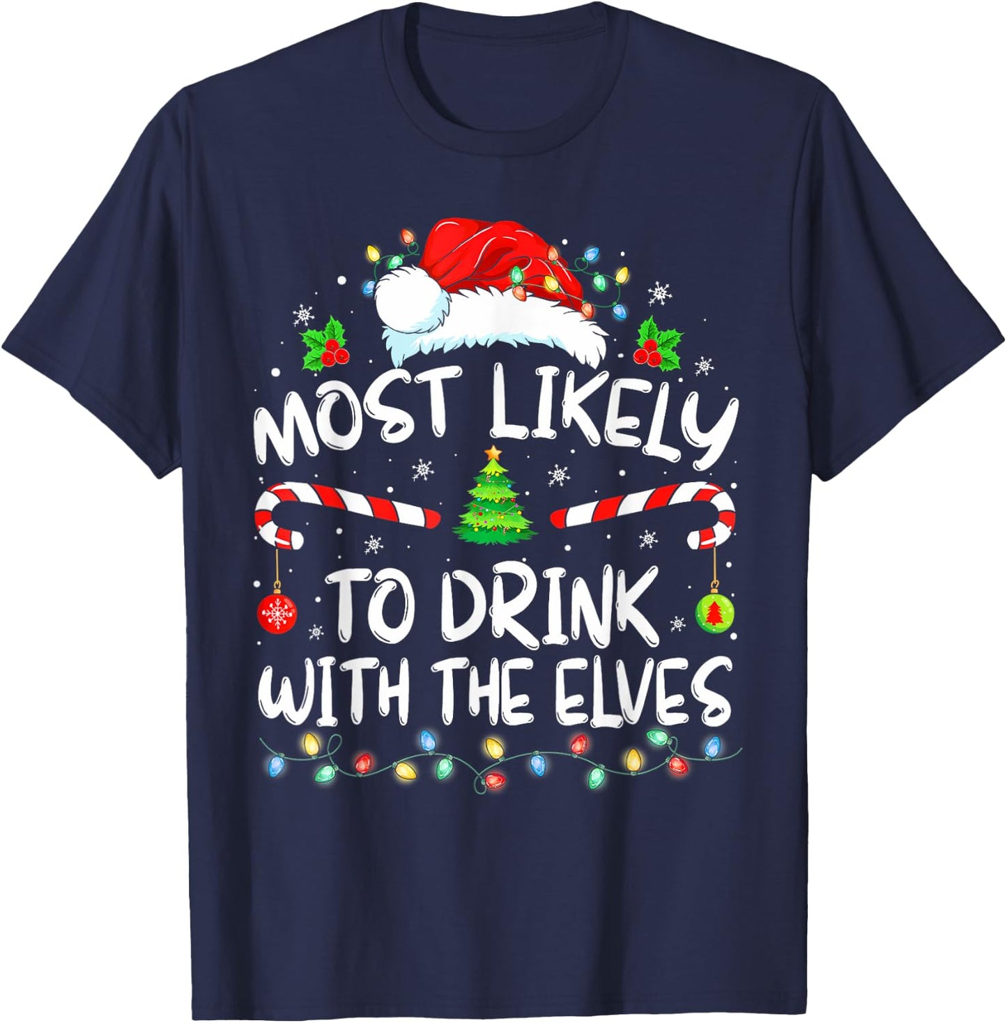 Most Likely to Drink With The Elves Elf Drinking Christmas T-Shirt - T-Shirt | Navy