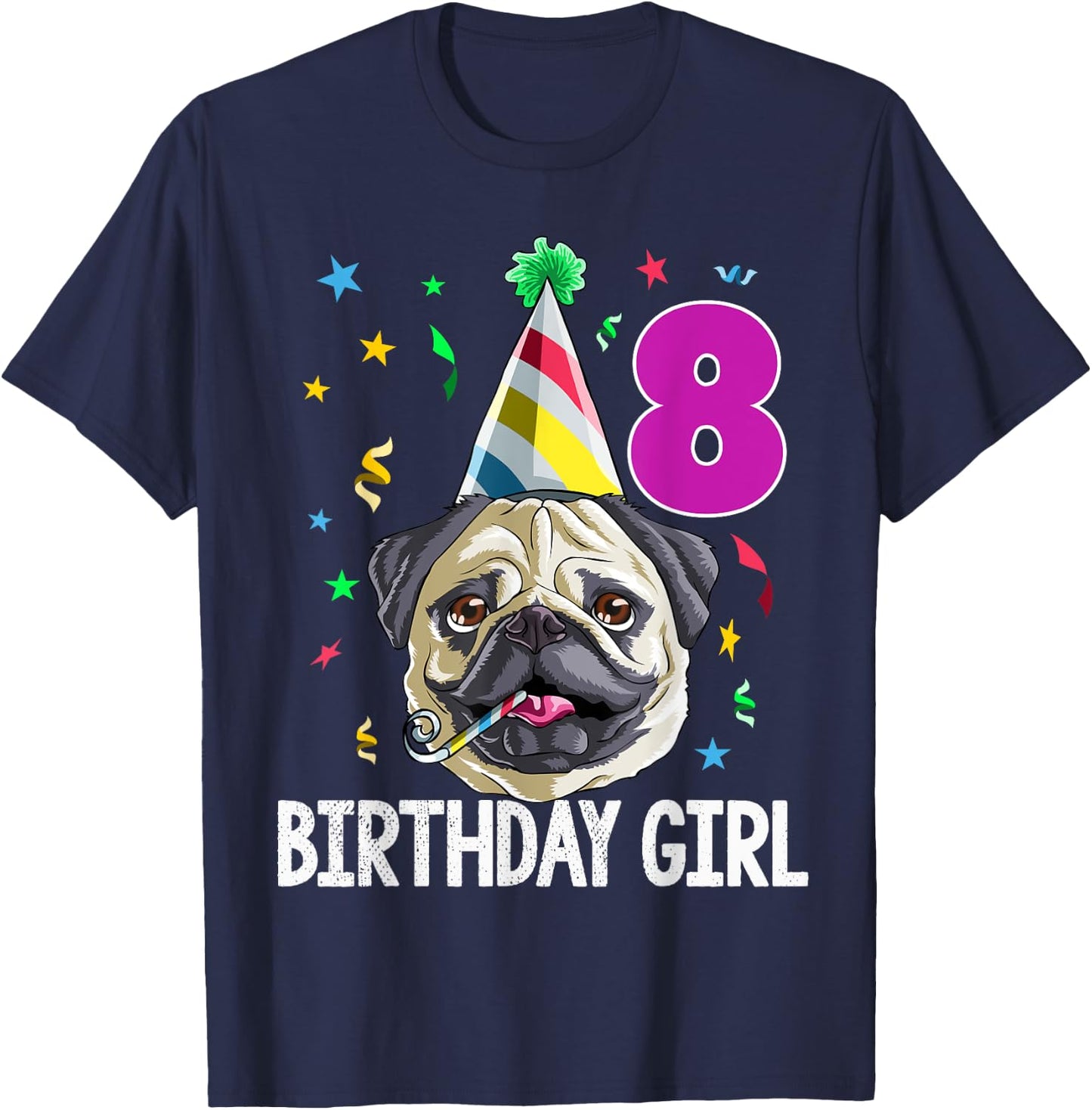 Pug Birthday Girl 8th 8 T Shirt Kids Girls Gift Party T-Shirt - T-Shirt | Navy