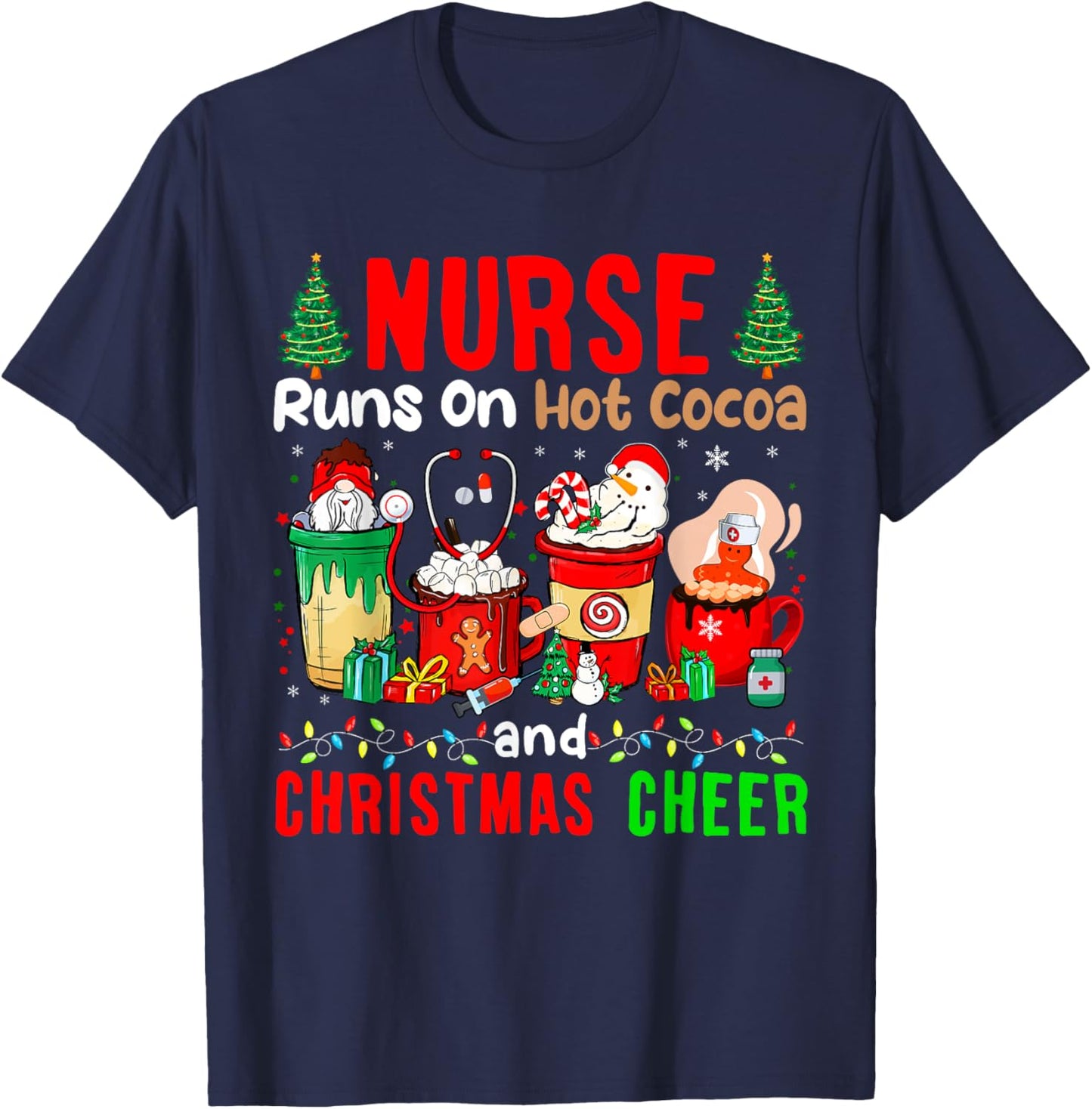 Nurse Runs On Hot Cocoa And Christmas Cheer Gnome Lover T-Shirt - T-Shirt | Navy