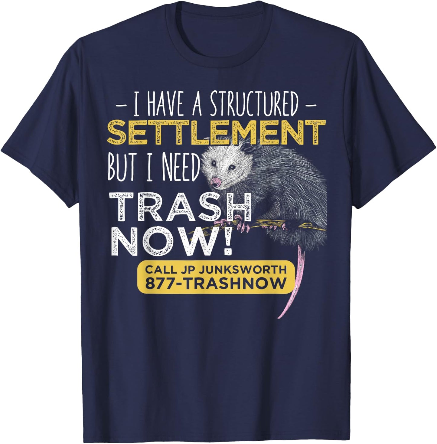 I Need Trash Now Opossum Animal Scream Possum Humor T-Shirt - T-Shirt | Navy