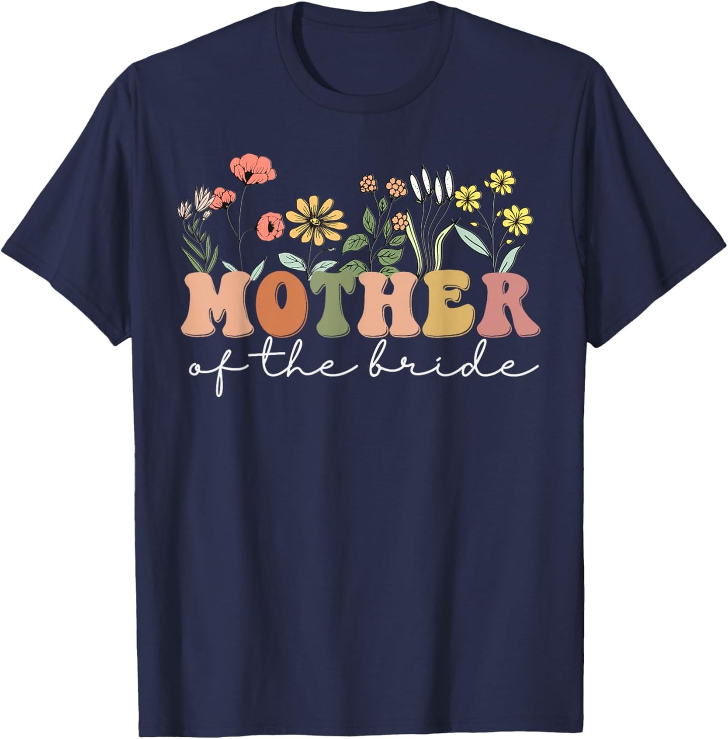 Wedding Shower for Mom from Bride Mother of the Bride T-Shirt - T-Shirt | Navy