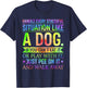 I Handle Every Stressful Situation Funny Like A Dog T-Shirt - T-Shirt | Navy