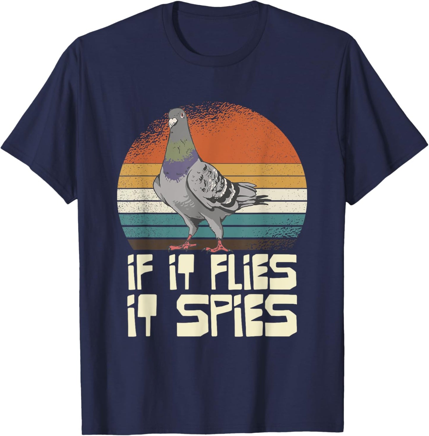 Pigeon If It Flies It Spies Retro T-Shirt - T-Shirt | Navy
