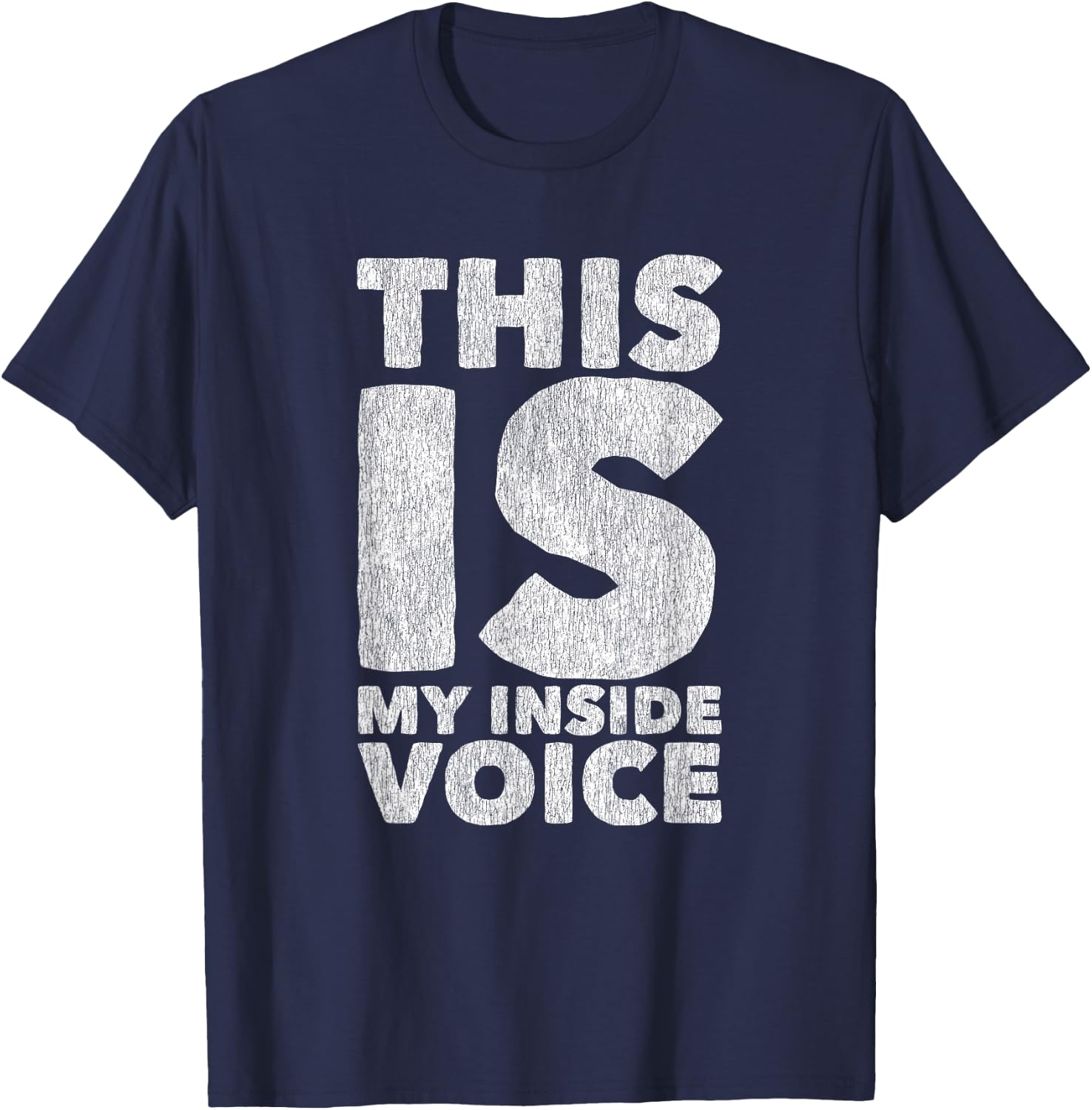 This is my Inside Voice Sarcastic Ironic Funny Loud Mouth T-Shirt - T-Shirt | Navy