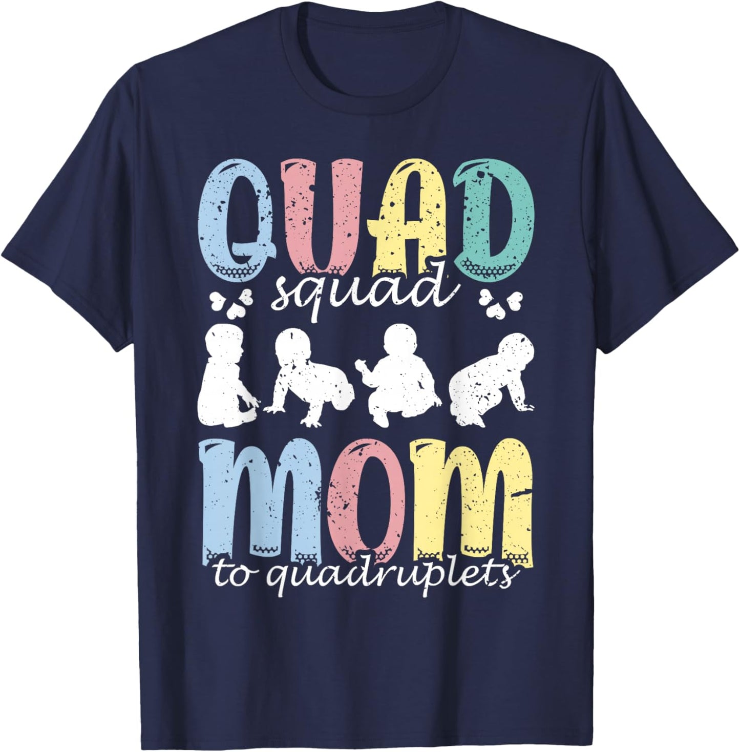 Quad Squad: Mom To Quadruplets Mami Mama Mommy Mother T-Shirt - T-Shirt | Navy