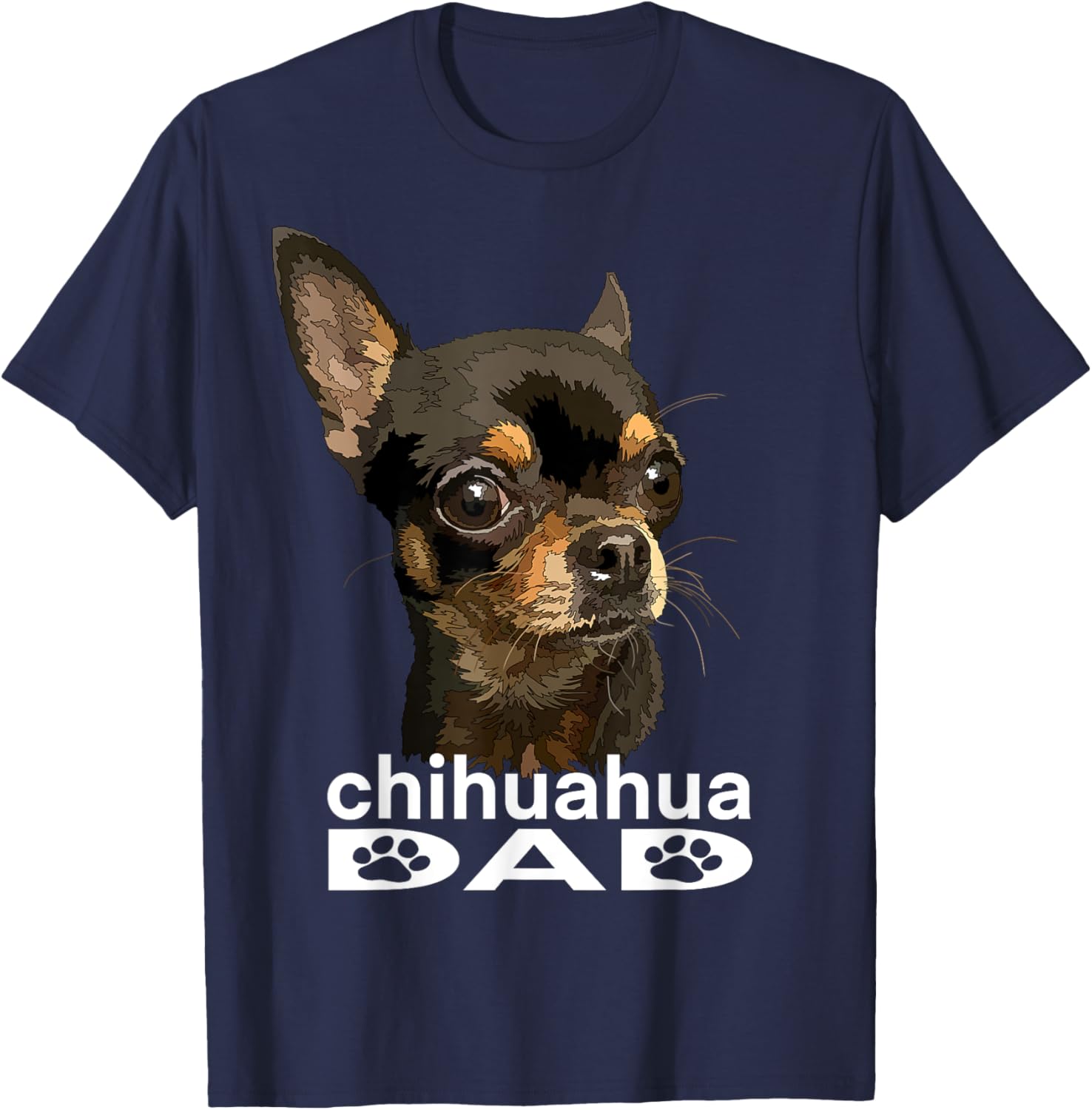 Chihuahua Dad Funny Father Dog Chiwawa Daddy Women Girls Kids T-Shirt - T-Shirt | Navy