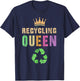 Mama RECYCLING QUEEN Green Conservation Recycle Save Planet T-Shirt - T-Shirt | Navy