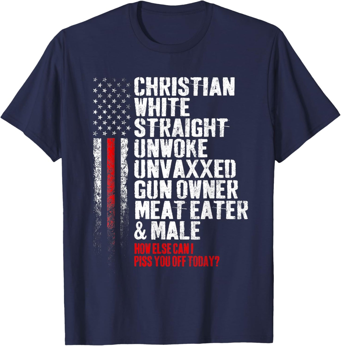 Christian White Straight Unwoke Unvaxxed Gun Owner T-Shirt - T-Shirt | Navy