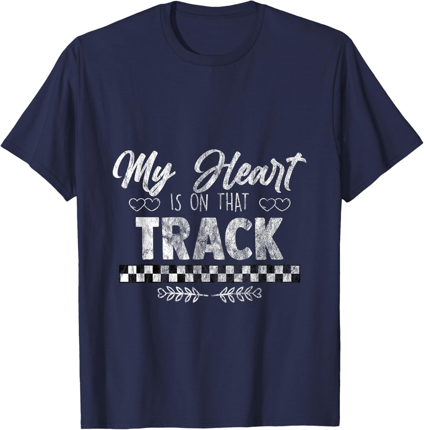 My Heart Is On That Track Drag Racing Race Car Driver Gift T-Shirt - T-Shirt | Navy