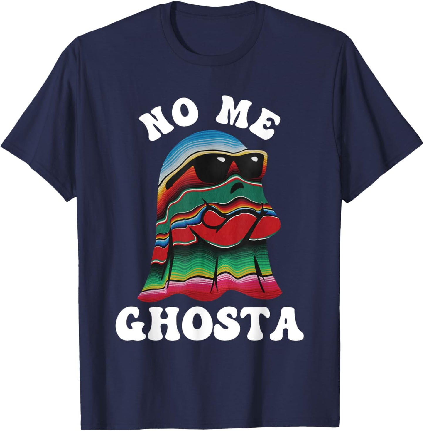 No Me Ghosta Funny Mexican Halloween Ghost T-Shirt - T-Shirt | Navy