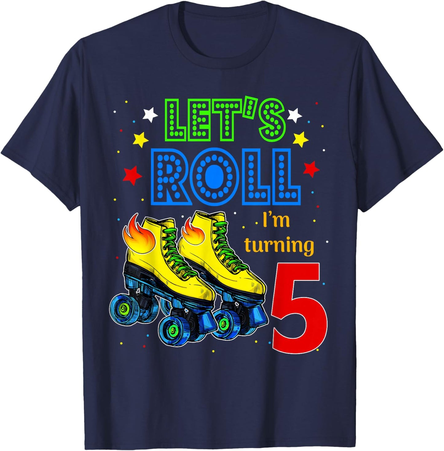 Rolling Into 5 years Let's Roll I'm Turning 5 Roller Skate T-Shirt - T-Shirt | Navy
