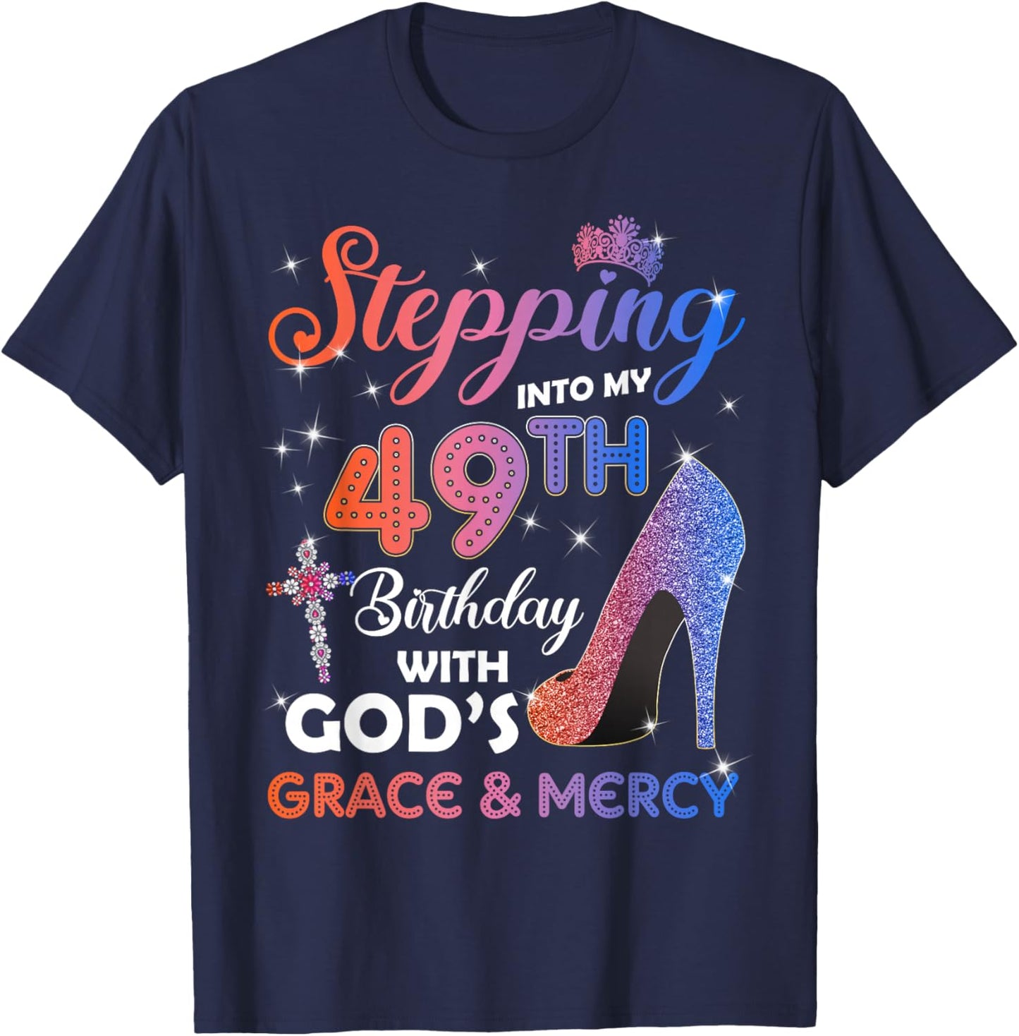 Stepping Into My 49th Birthday Pumps 49 years old T-Shirt - T-Shirt | Navy