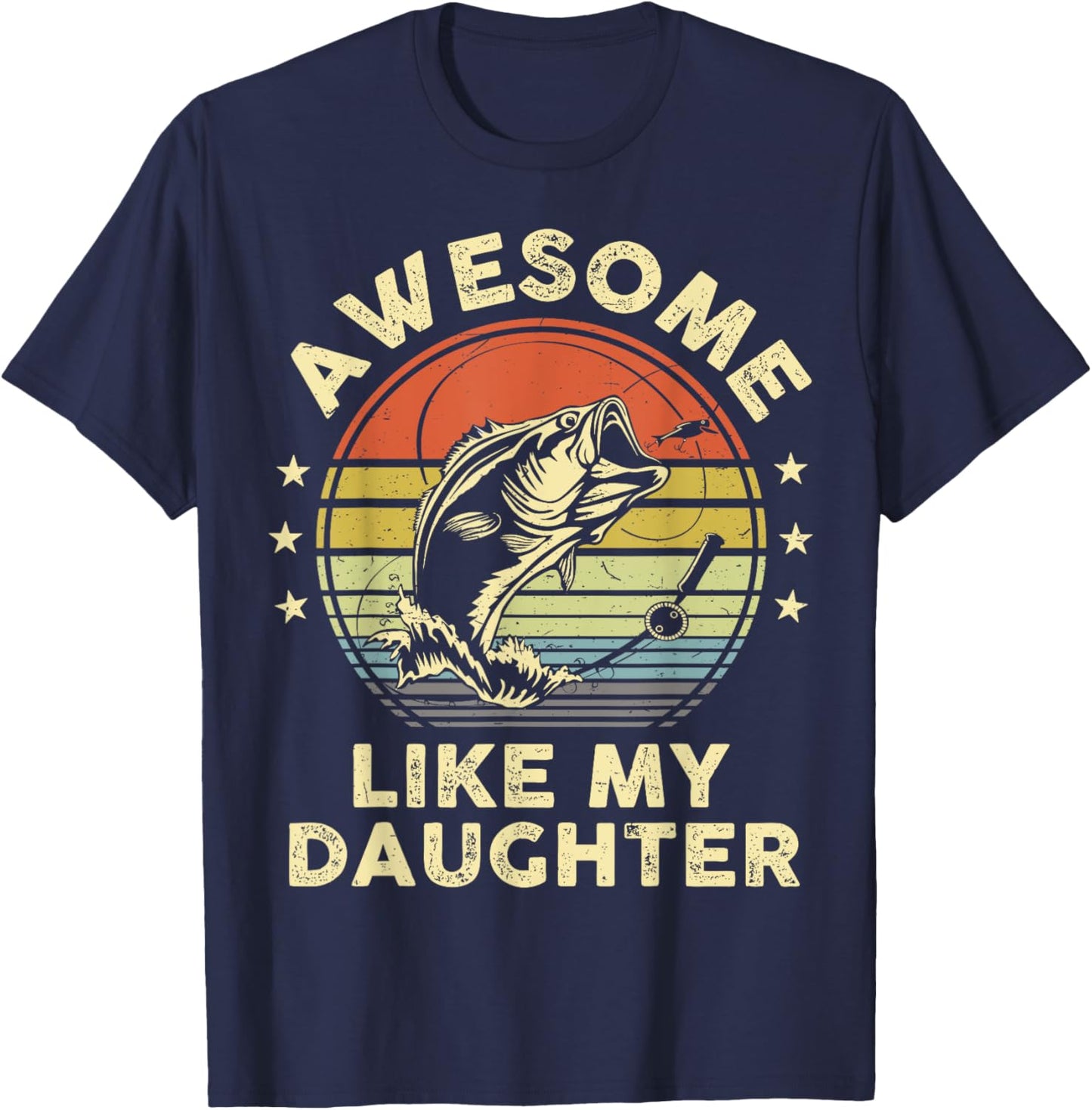 Awesome Like My Daughter Bass Fish Fishing Funny Dad T-Shirt - T-Shirt | Navy