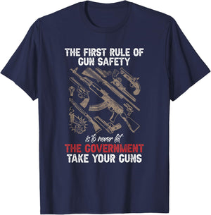 First Rule Of Gun Safety Funny Government T-Shirt - T-Shirt | Navy