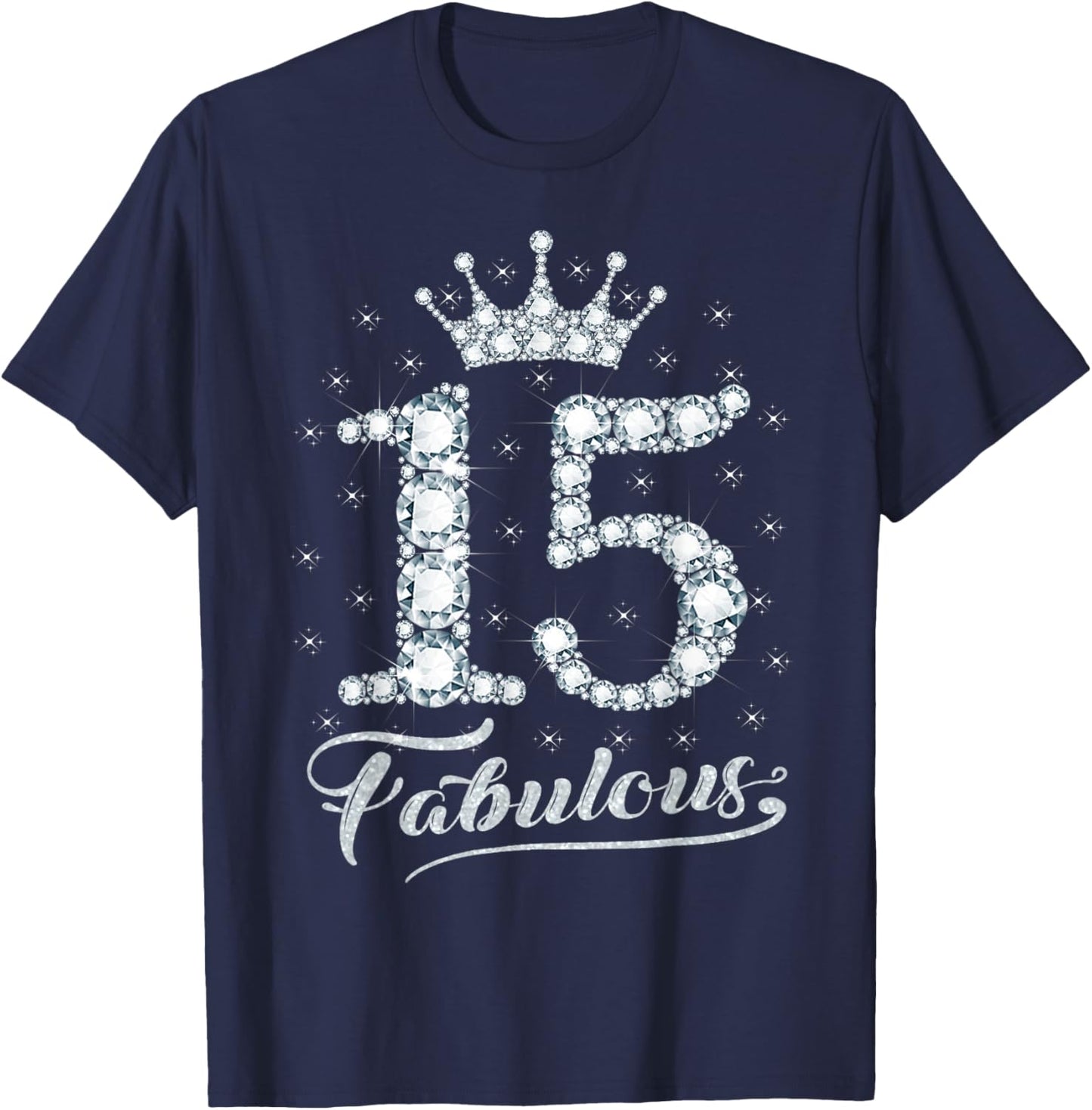15 Fabulous 15 Years Old Happy 15th Birthday Girl Women T-Shirt - T-Shirt | Navy