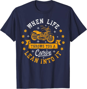 Bikers When Life Throws You A Curve Lean Into It Motorcycle T-Shirt - T-Shirt | Navy