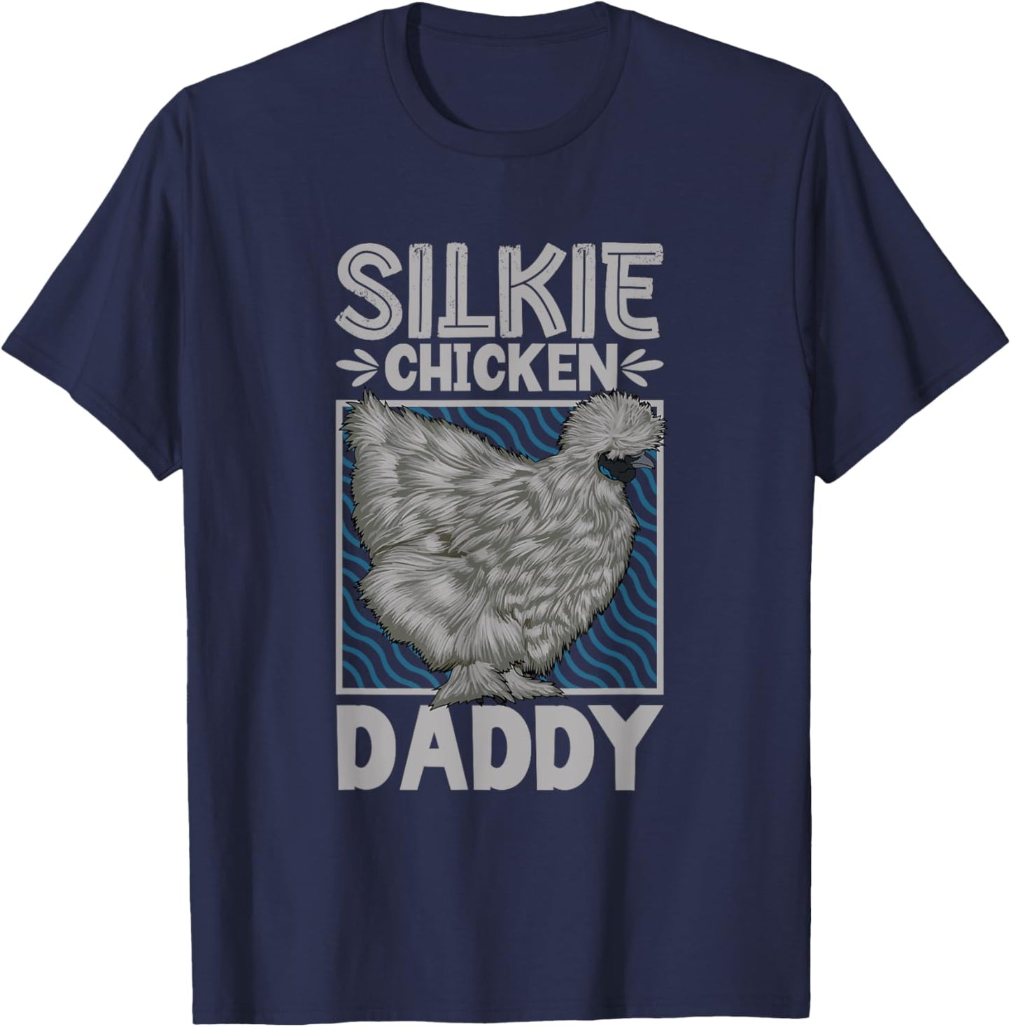 Silkie Chicken Daddy T-Shirt - T-Shirt | Navy