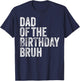 Dad Of The Birthday Bruh Matching Family Squad Dude Design T-Shirt - T-Shirt | Navy