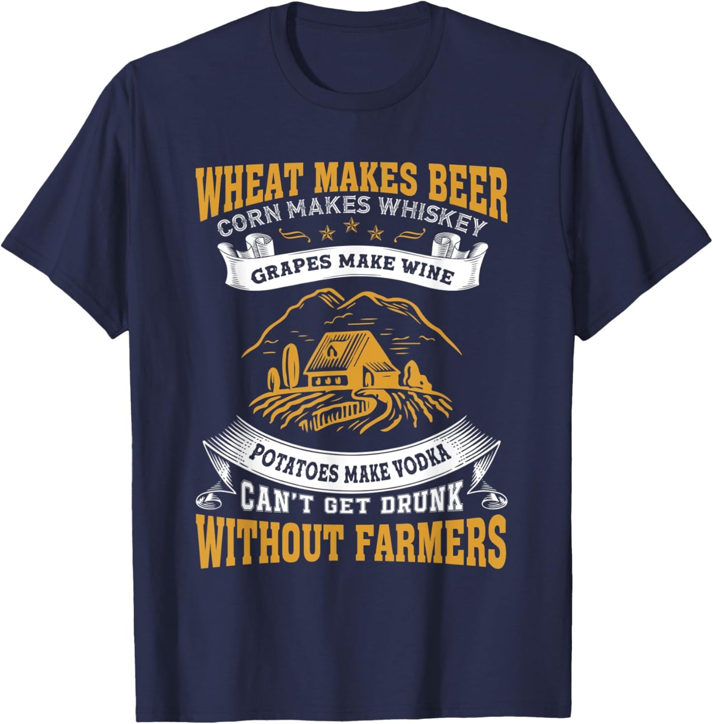 Can't Get Drunk Without Farmers Funny Farming Farmer T-Shirt - T-Shirt | Navy