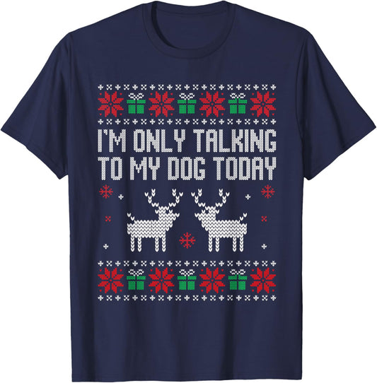 I'm only talking to my dog today, sarcastic anti Christmas T-Shirt - T-Shirt | Navy