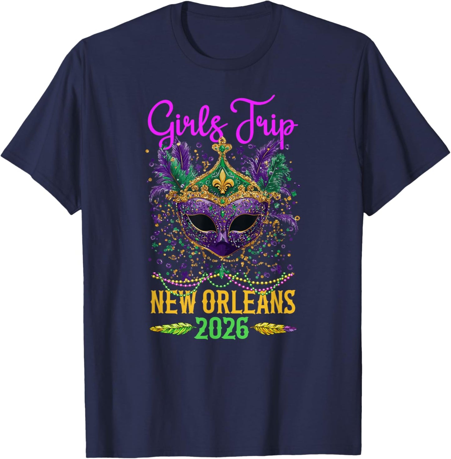 Girls Trip New Orleans 2026 Vacation New Orleans Girls Trip T-Shirt - T-Shirt | Navy