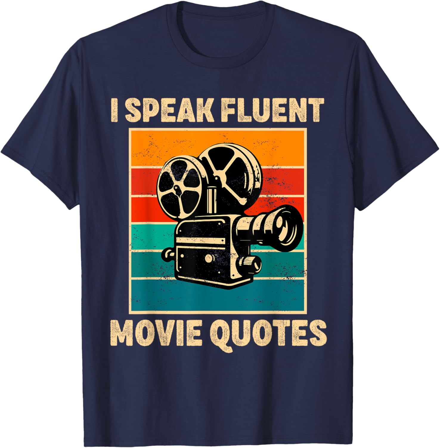 I Speak Fluent Movie Quotes Lover Critic Movie Film Cinema T-Shirt - T-Shirt | Navy