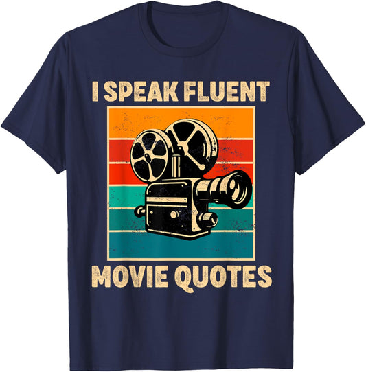 I Speak Fluent Movie Quotes Lover Critic Movie Film Cinema T-Shirt - T-Shirt | Navy