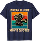 I Speak Fluent Movie Quotes Lover Critic Movie Film Cinema T-Shirt - T-Shirt | Navy