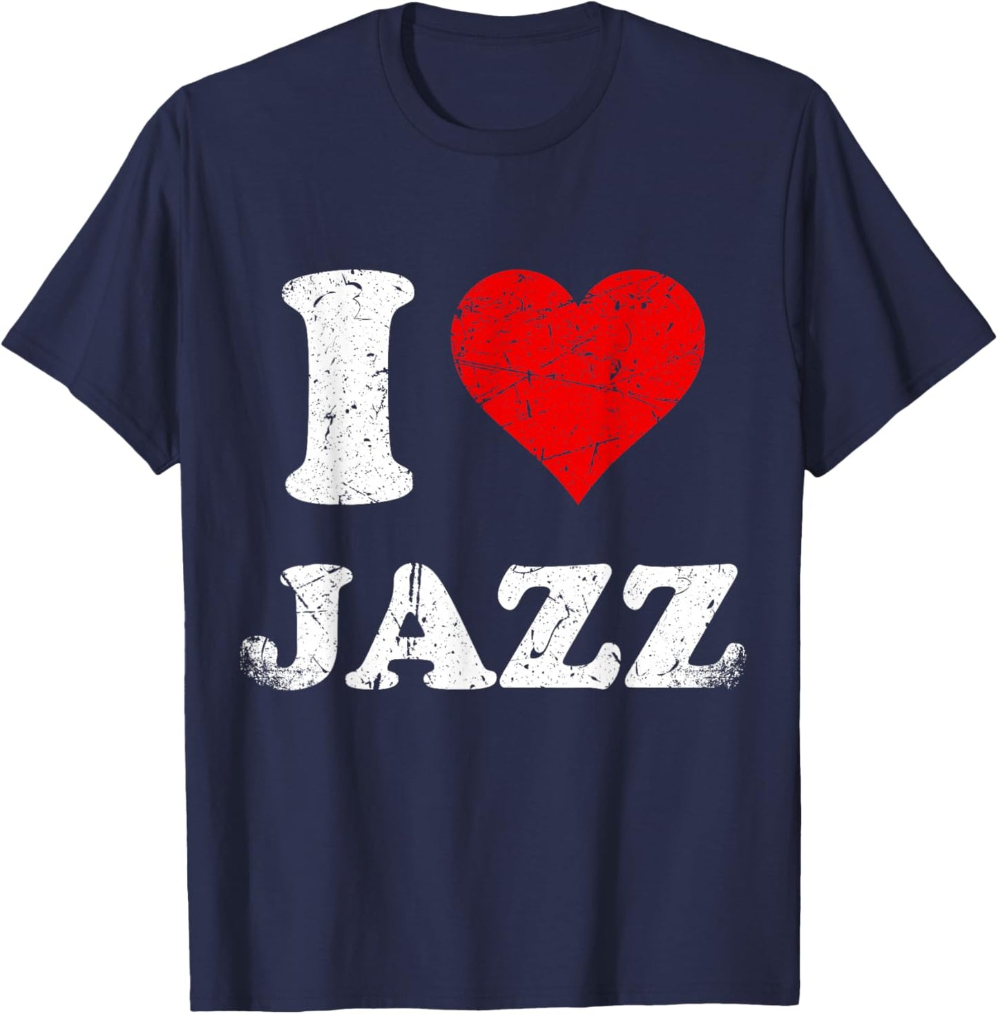 Distressed Grunge Worn Out Style I Love Jazz T-Shirt - T-Shirt | Navy
