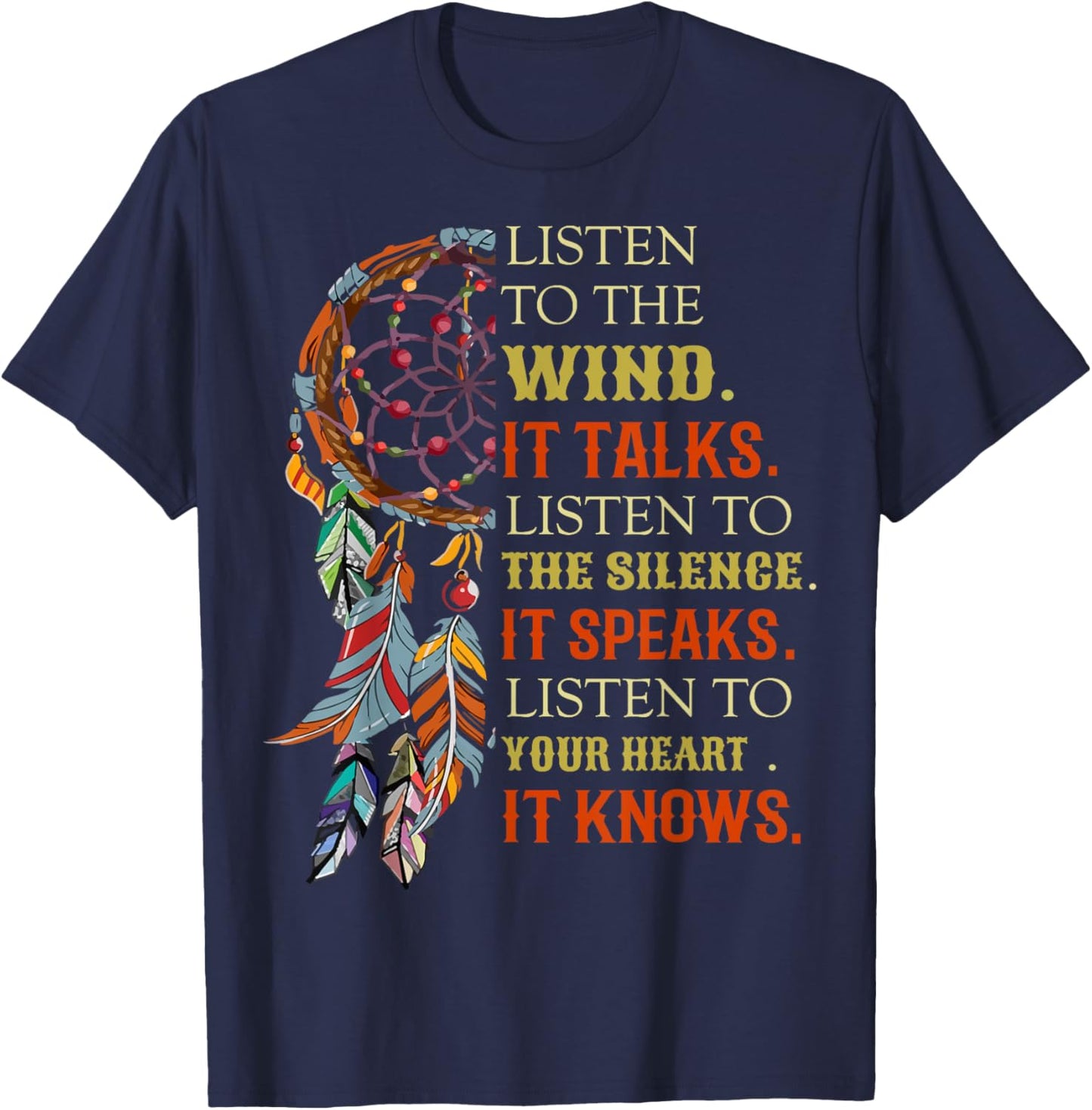 Listen To The Wind It Talks Listen To The Silence. T-Shirt - T-Shirt | Navy