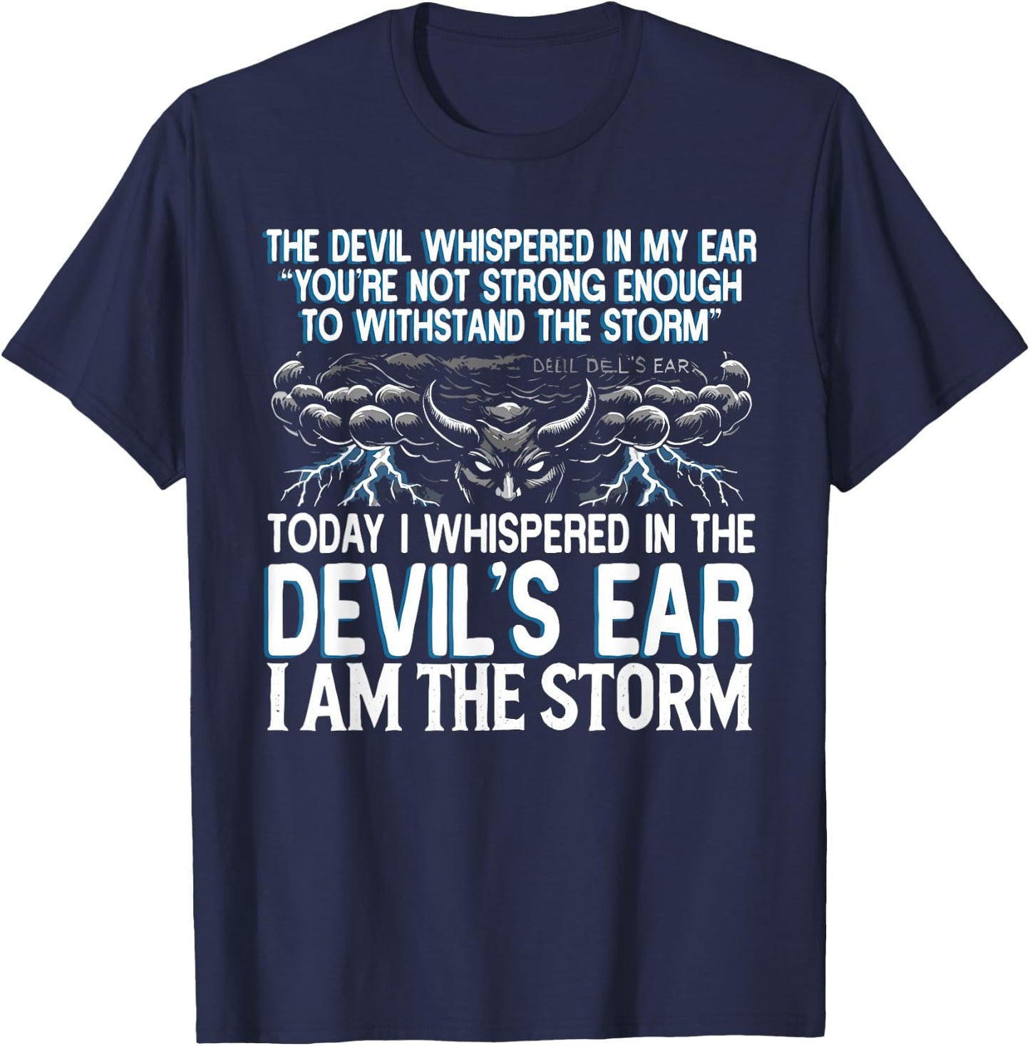 The Devil Whispered In My Ear Devil Quote T-Shirt - T-Shirt | Navy