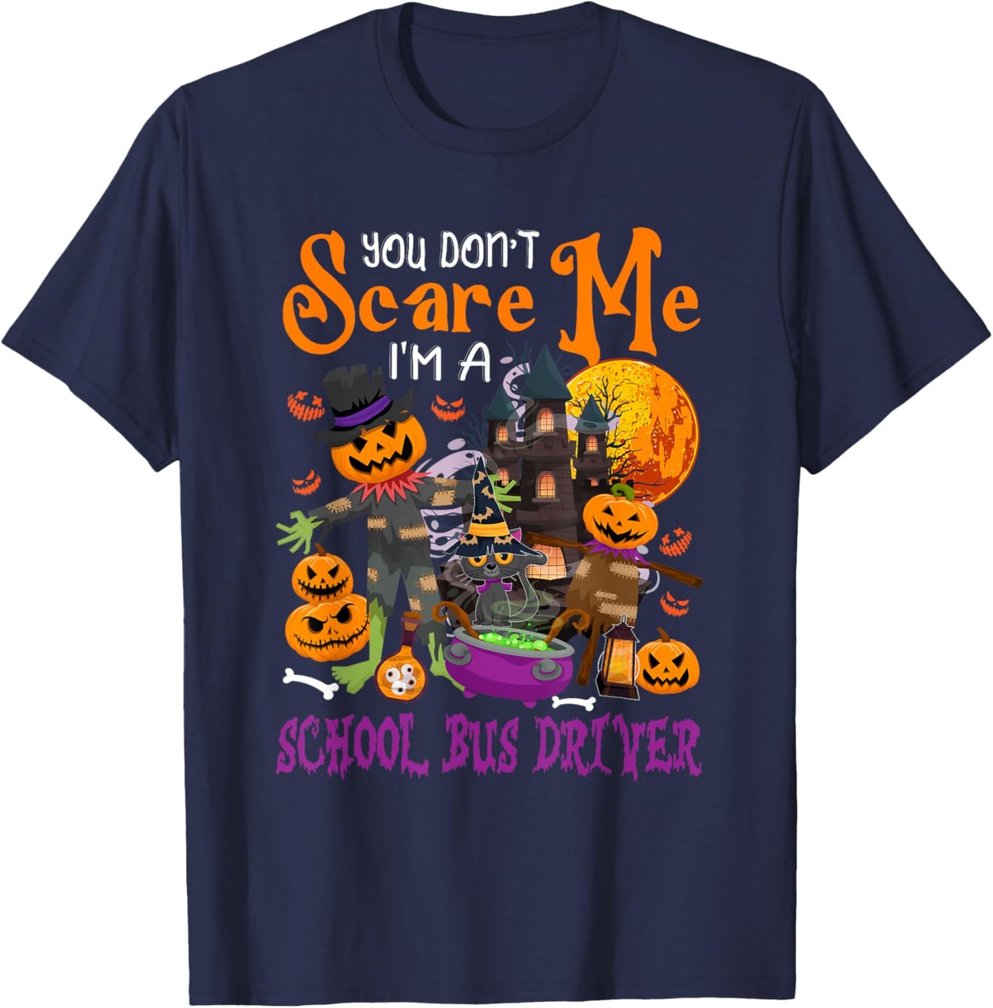 Don't Scare Me I'm A School Bus Driver Halloween Pumpkin T-Shirt - T-Shirt | Navy