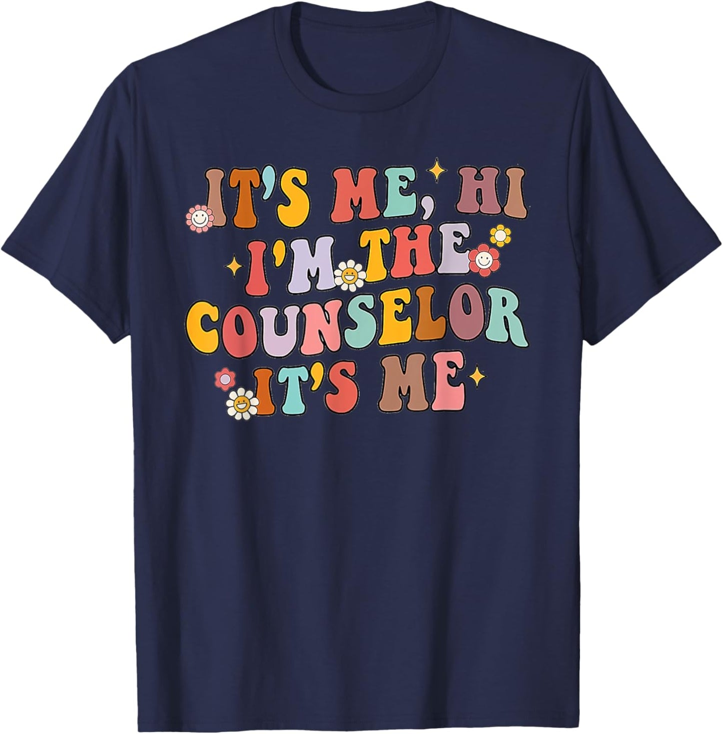 It's Me Hi I'm The Counselor Groovy Back To School First Day T-Shirt - T-Shirt | Navy