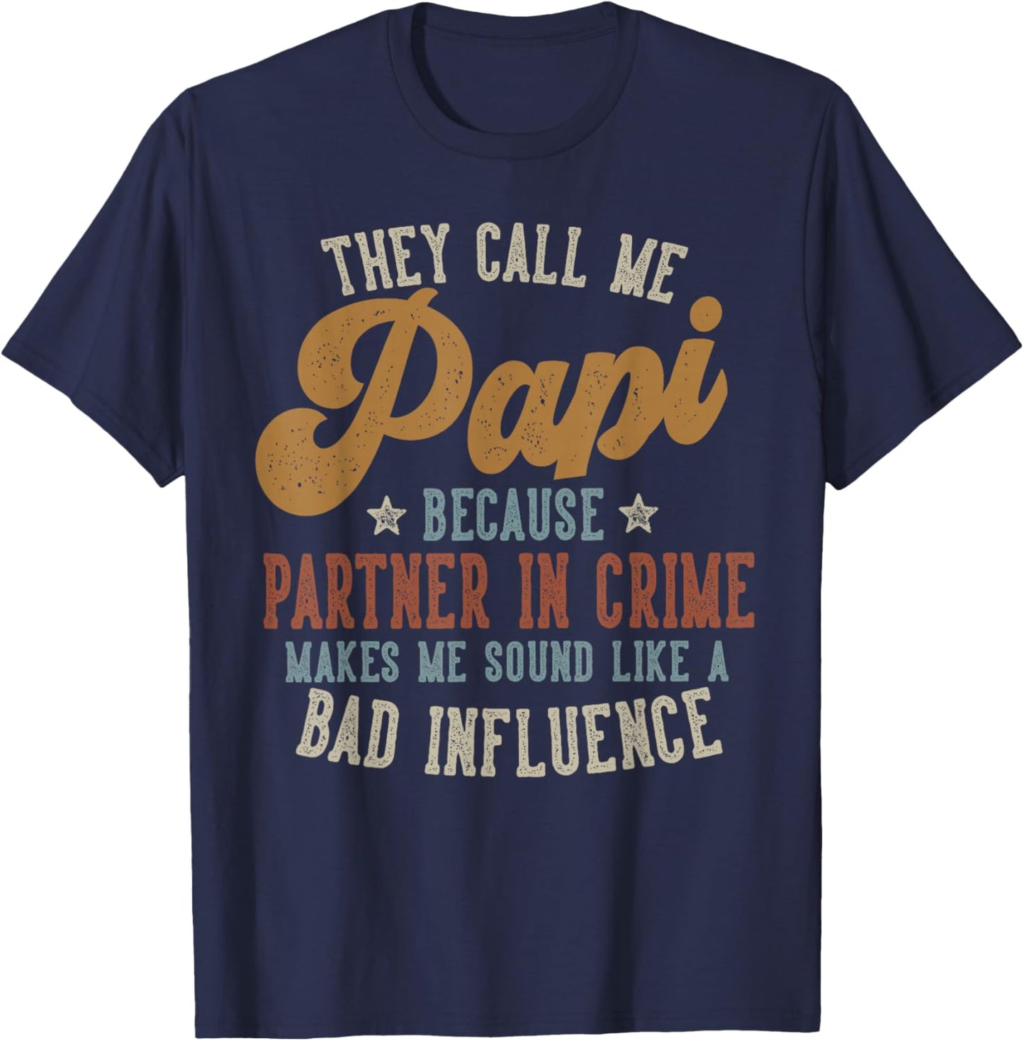They Call Me Papi Funny Father's Day Papi T-Shirt - T-Shirt | Navy