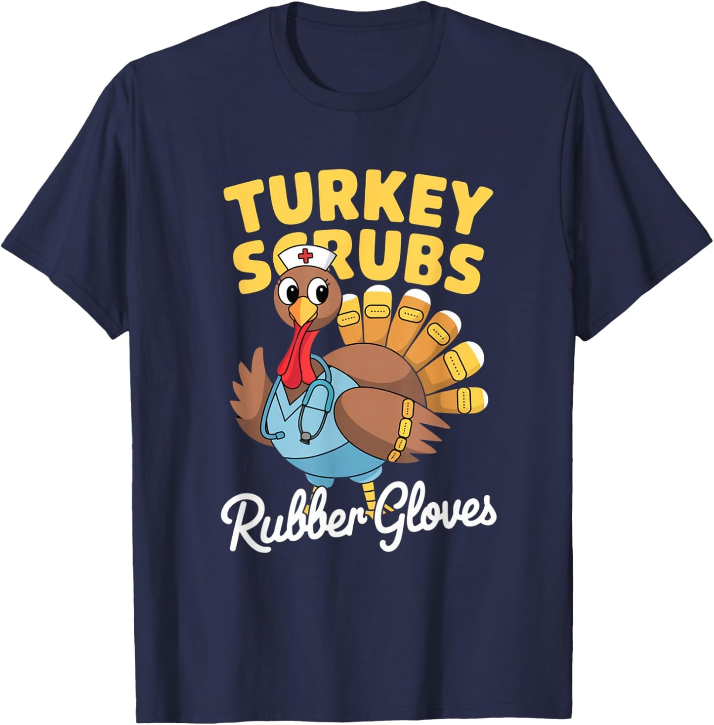 Turkey Scrubs Rubber Gloves Thanksgiving T-Shirt - T-Shirt | Navy